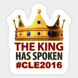 The King Has Spoken #CLE2016 Sticker
